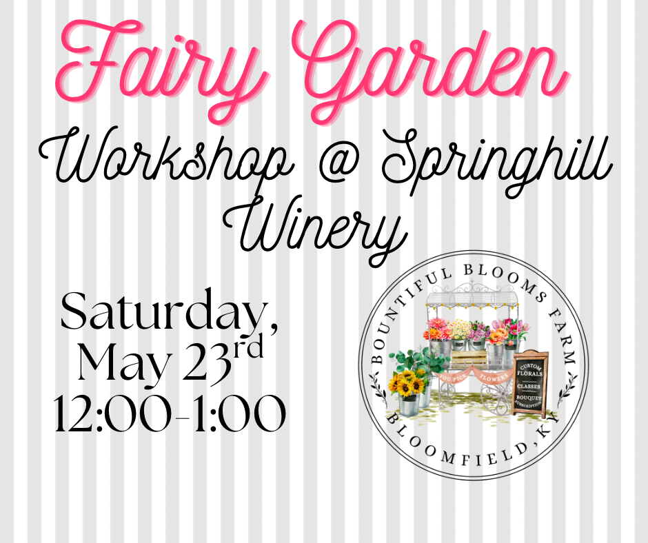 ✨🧚‍♀️ Fairy Garden Workshop at Springhill Winery🧚‍♂️✨